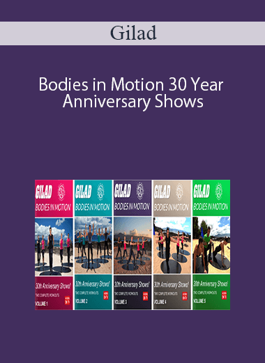 Gilad – Bodies in Motion 30 Year Anniversary Shows