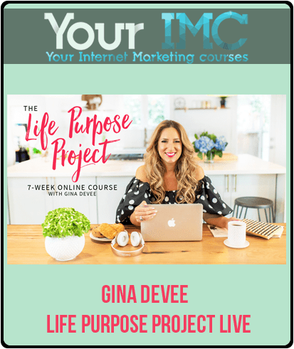 [Download Now] Gina DeVee - Life Purpose Project LIVE