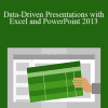 Gini von Courter - Data-Driven Presentations with Excel and PowerPoint 2013