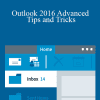 Gini von Courter - Outlook 2016 Advanced Tips and Tricks