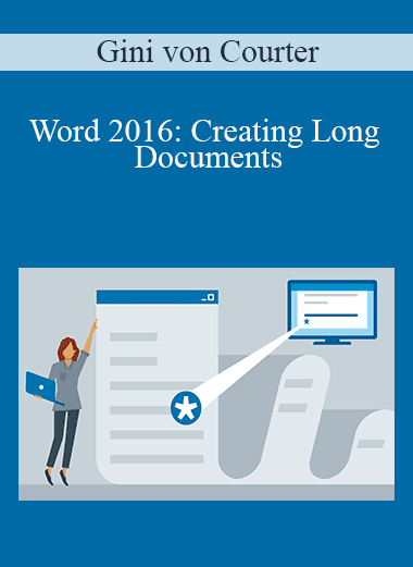 Gini von Courter - Word 2016: Creating Long Documents