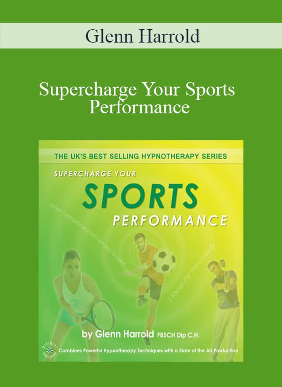 [Download Now] Glenn Harrold - Supercharge Your Sports Performance