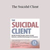 Glenn Sullivan - The Suicidal Client: Identify Suicidal Thoughts