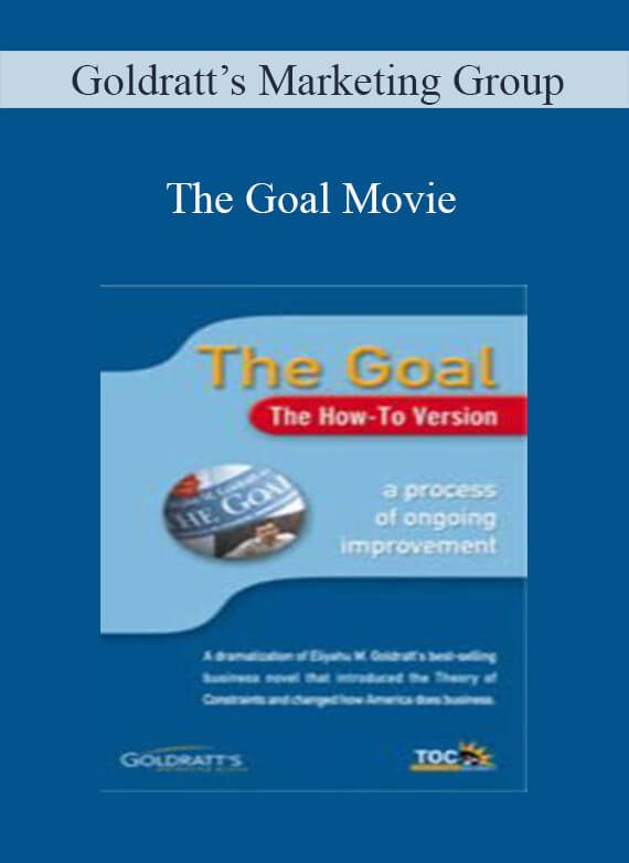 [Download Now] Goldratt’s Marketing Group - The Goal Movie