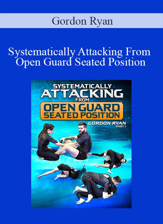 [Download Now] Gordon Ryan - Systematically Attacking From Open Guard Seated Position