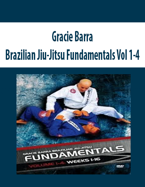 [Download Now] Gracie Barra - Brazilian Jiu-Jitsu Fundamentals Vol 1-4