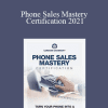 Grant Cardone - Phone Sales Mastery Certification 2021