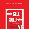 Grant Cardone - Sell or Be Sold MP3