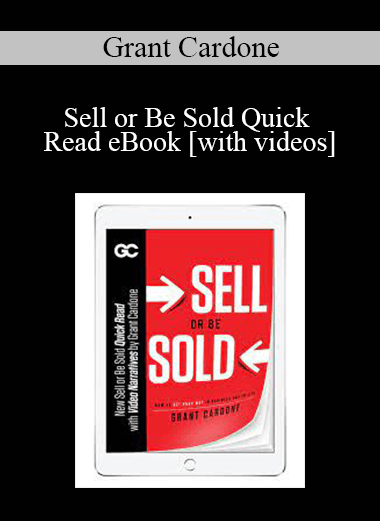 Grant Cardone - Sell or Be Sold Quick Read eBook [with videos]