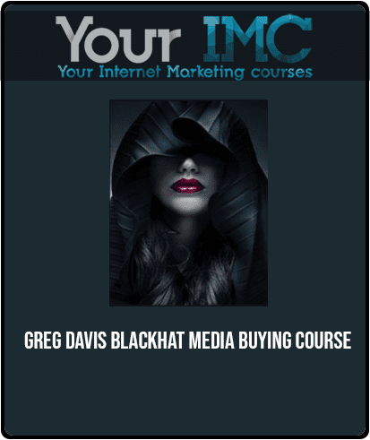 Greg Davis - Blackhat Media Buying Course