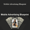 Mobile Advertising Blueprint - Greg Davis