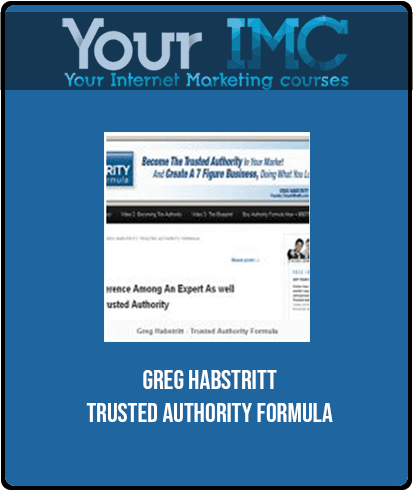 [Download Now] Greg Habstritt - Trusted Authority Formula