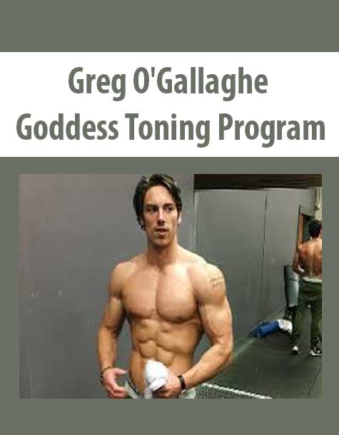[Download Now] Greg O’Gallagher – Goddess Toning Program