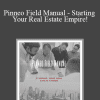 Greg Pinneo - Pinneo Field Manual - Starting Your Real Estate Empire!