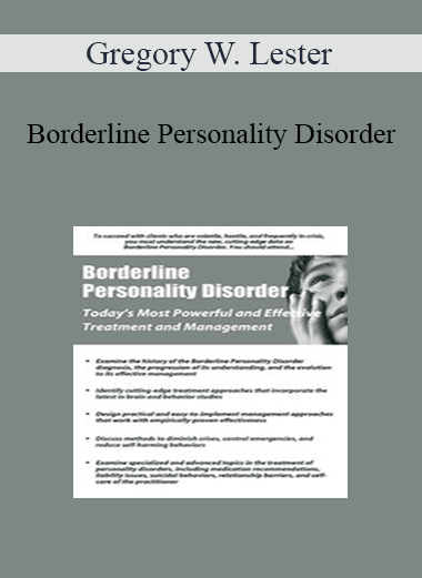 Gregory W. Lester - Borderline Personality Disorder: Treatment and Management that Works