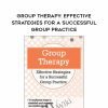 [Download Now] Group Therapy: Effective Strategies for a Successful Group Practice – Greg Crosby