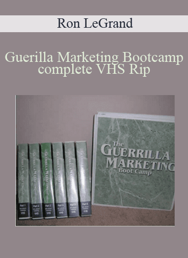 Guerilla Marketing Bootcamp complete VHS Rip - Ron LeGrand