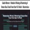 [Download Now] Guido Werner - Module 4 Mixing & Mastering A Future Bass Track From Start To Finish - Masterclass