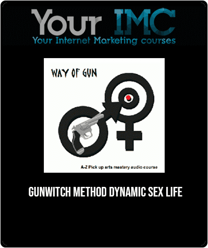 [Download Now] Gunwitch Method - Dynamic Sex Life