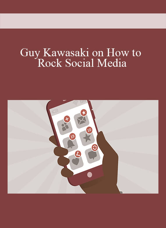 [Download Now] Guy Kawasaki on How to Rock Social Media