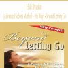 [Download Now] Hale Dwoskin (Advanced Sedona Method – 5th Way) – Beyond Letting Go