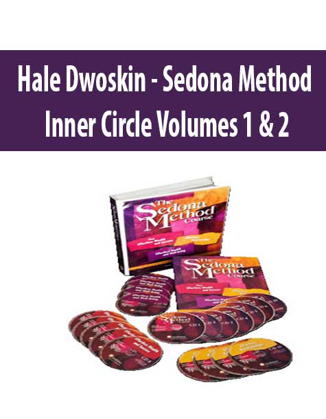 [Download Now] Hale Dwoskin – Sedona Method – Inner Circle Volumes 1 & 2