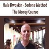[Download Now] Hale Dwoskin – Sedona Method – The Money Course