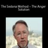 [Download Now] Hale Dwoskin – The Sedona Method – The Anger Solution