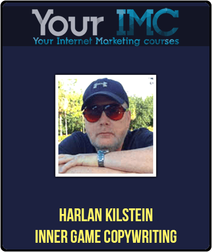 [Download Now] Harlan Kilstein – Inner Game Copywriting