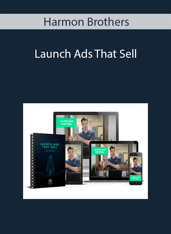 Harmon Brothers - Launch Ads That Sell