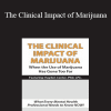 Hayden Center - The Clinical Impact of Marijuana: When the Use of Marijuana Has Gone Too Far