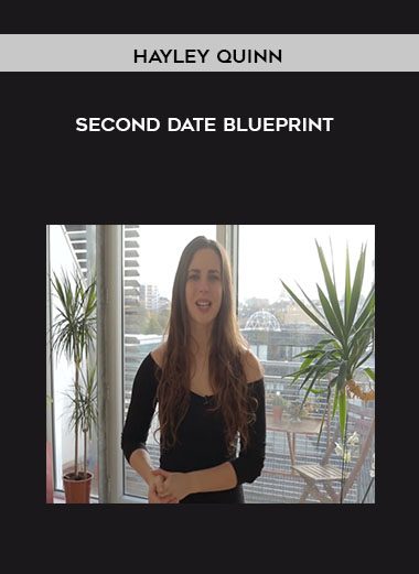 [Download Now] Hayley Quinn - Second Date Blueprint