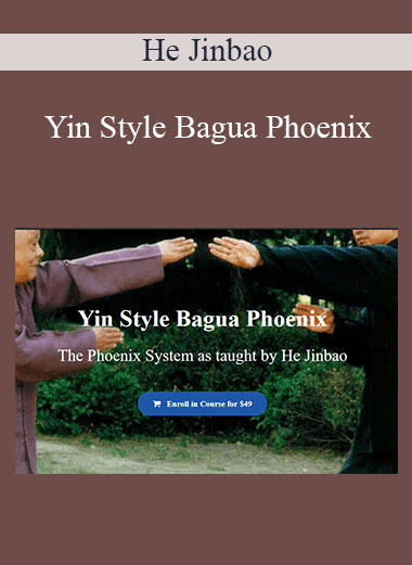 He Jinbao - Yin Style Bagua Phoenix