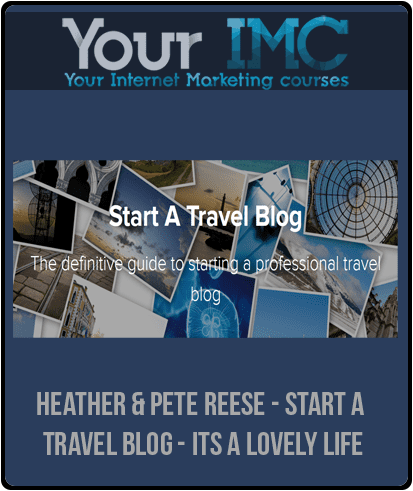 Heather & Pete Reese - Start A Travel Blog - Its A Lovely Life