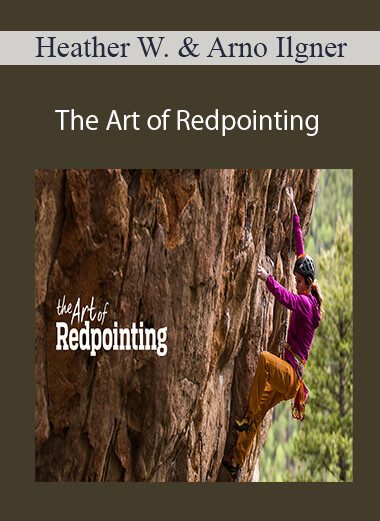 Heather Weidner and Arno Ilgner - The Art of Redpointing