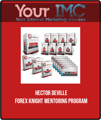 Hector DeVille - Forex Knight Mentoring Program