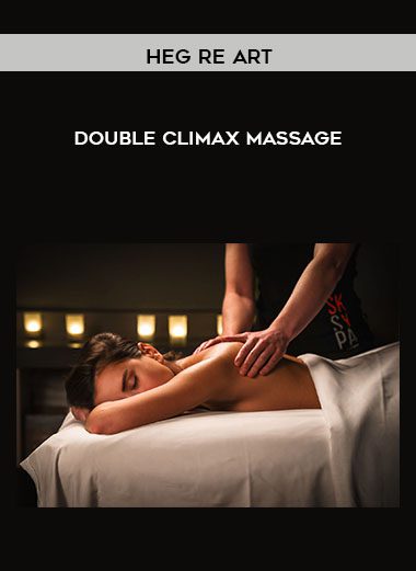 Double Climax Massage - Heg re Art