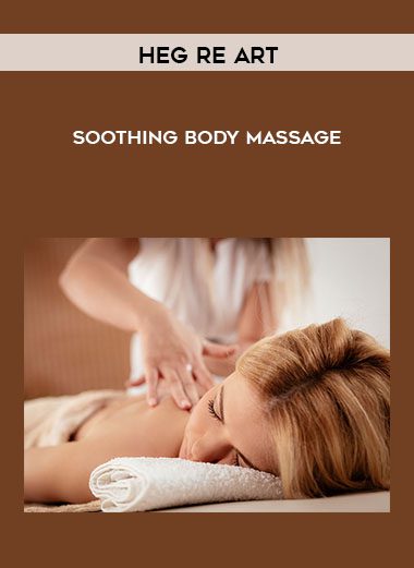 Soothing Body Massage - Heg re Art