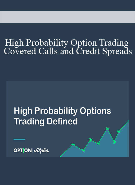 [Download Now] High Probability Option Trading – Covered Calls and Credit Spreads