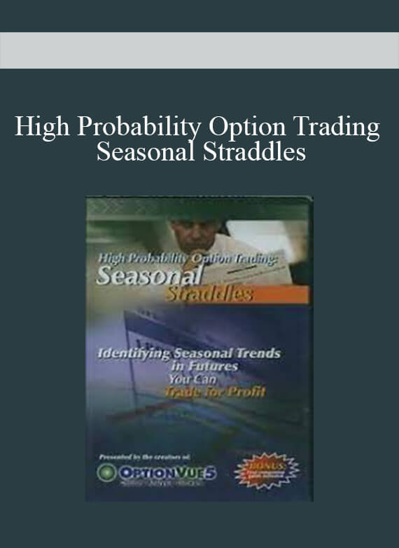 [Download Now] High Probability Option Trading - Seasonal Straddles