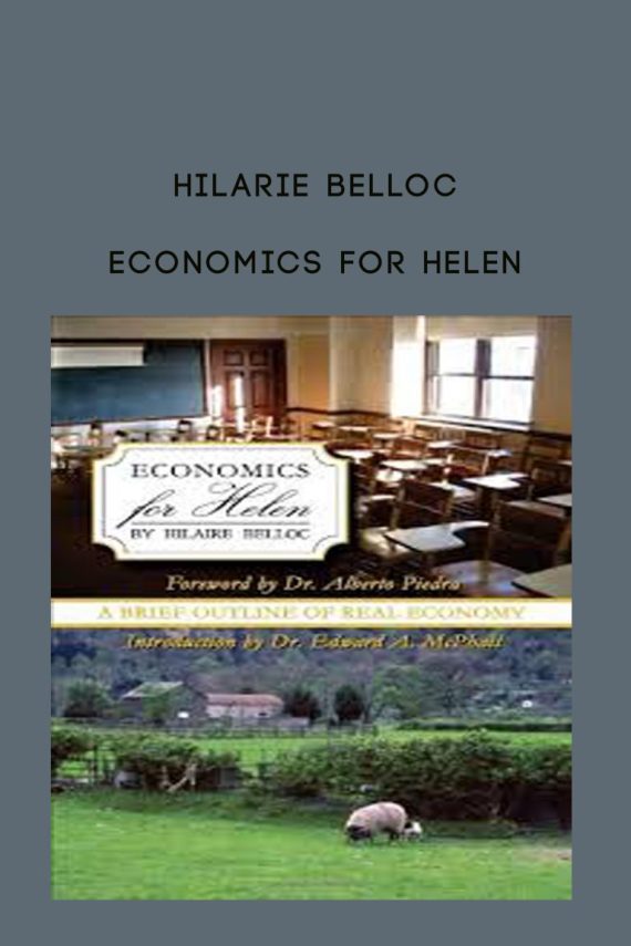 Hilarie Belloc – Economics for Helen