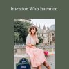 Hilary Rushford – Intention With Intention