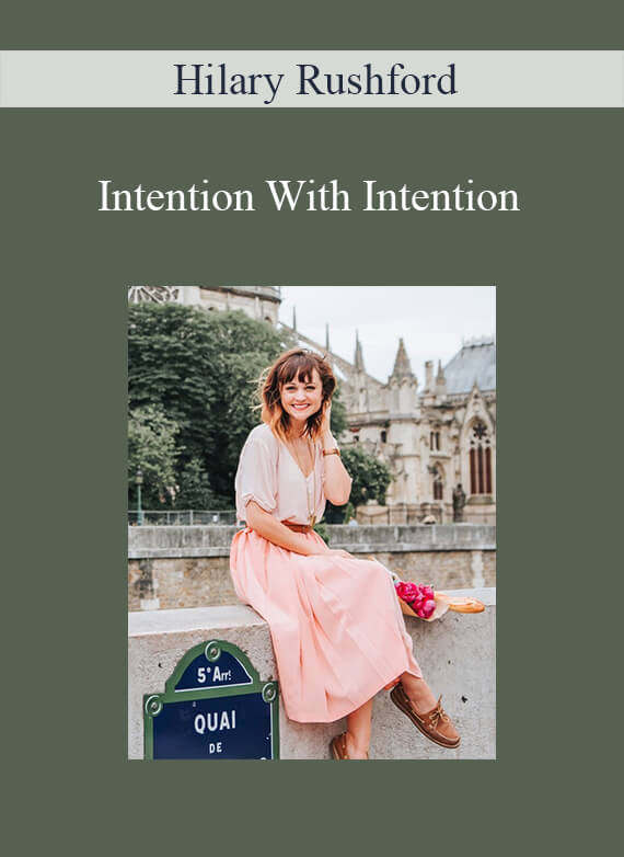 Hilary Rushford – Intention With Intention