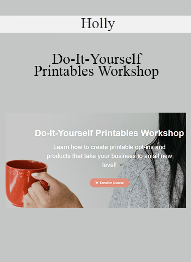 Holly - Do-It-Yourself Printables Workshop