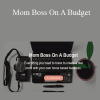 Holly - Mom Boss On A Budget