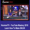 [Download Now] HoomanTV - YouTube Mastery 2019 - Learn How To Make $60
