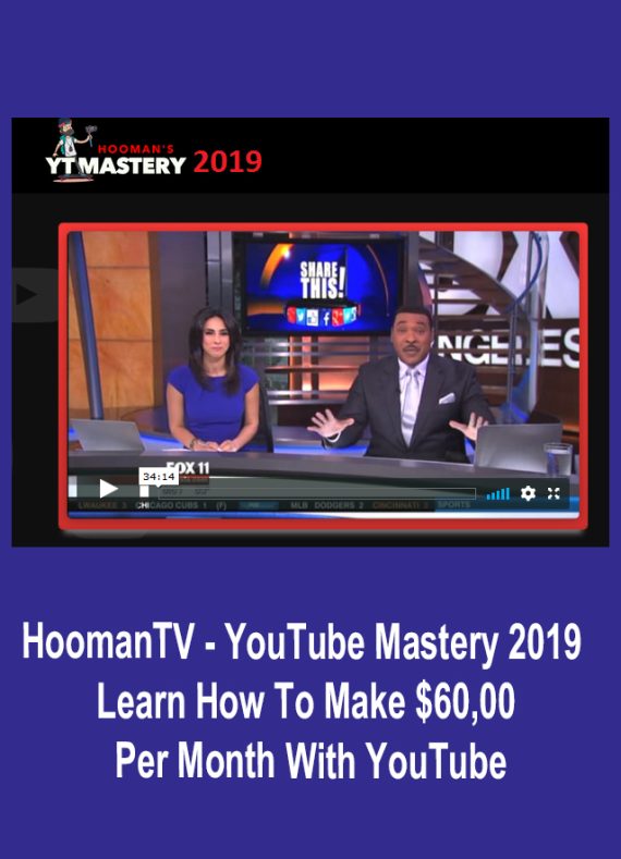 [Download Now] HoomanTV - YouTube Mastery 2019 - Learn How To Make $60