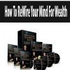[Download Now] How To ReWire Your Mind For Wealth