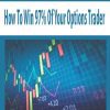 [Download Now] How To Win 97% Of Your Options Trader