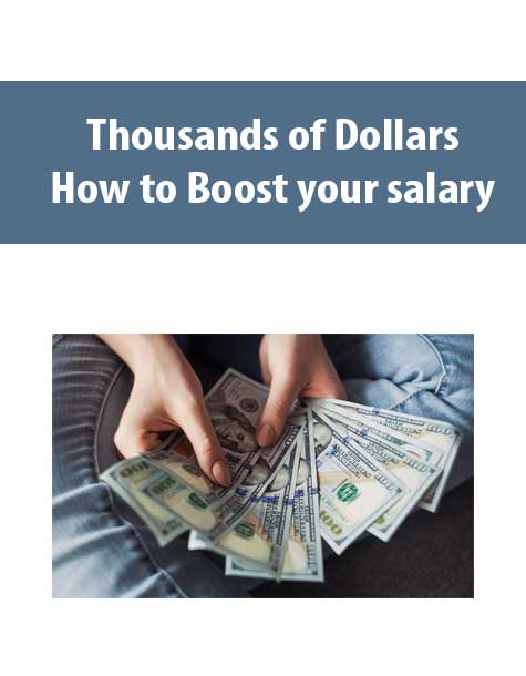 [Download Now] How to Boost your salary by Thousands of Dollars
